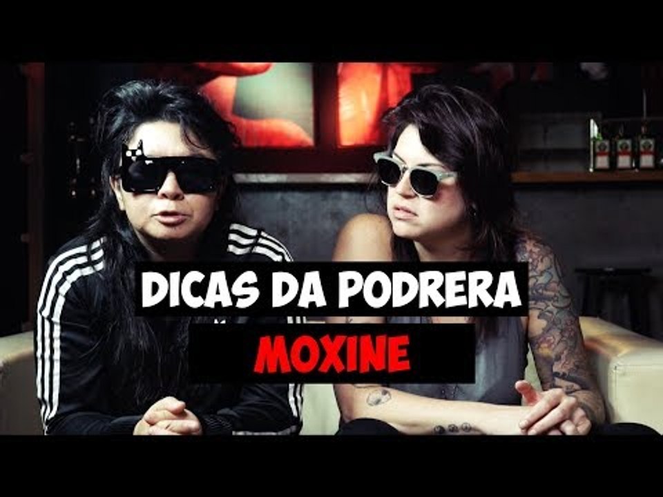 Dicas da Podrera - Moxine - S03E37