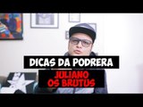 Dicas da Podrera - Juliano (Os Brutus) - S02E10