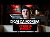 Dicas da Podrera - Patricia Vinhão (In Venus / Girls Rock Camp) - S03E29