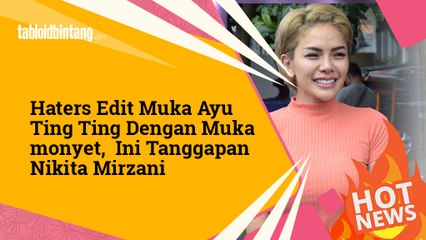Nikita Mirzani Tanggapi Tingkah Haters Ayu Ting Ting, Begini Katanya...