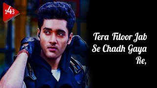 Tera Fitoor Jab Se Chadh Gaya Re - Lyrics Video