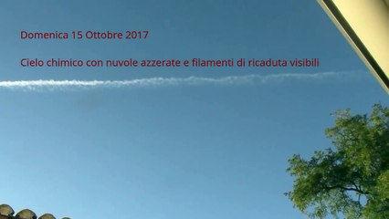 Filamenti di ricaduta da scie chimiche Domenica 15 Ottobre 2017