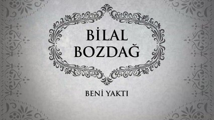 Bilal Bozdağ - Beni Yaktı (45'lik)