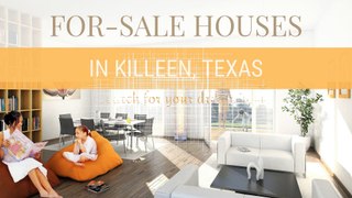 For-Sale Houses In Killeen, Texas