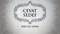 Cevat Sedef - Beri Gel Yarim (45'lik)