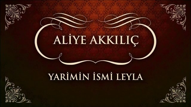 Aliye Akkılıç - Yarimin İsmi Leyla (45'lik)