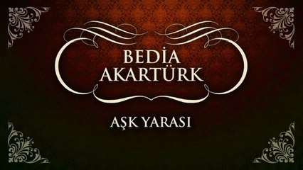 Bedia Akartürk - Aşk Yarası (45'lik)