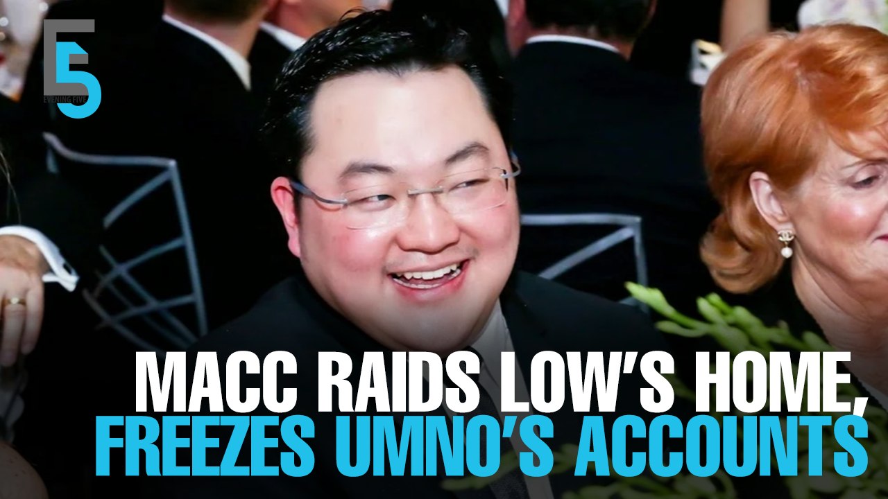 EVENING 5: MACC raids Jho Low’s home