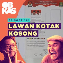 #OBROLANKULKAS | Eps. 112 | Lawan Kotak Kosong