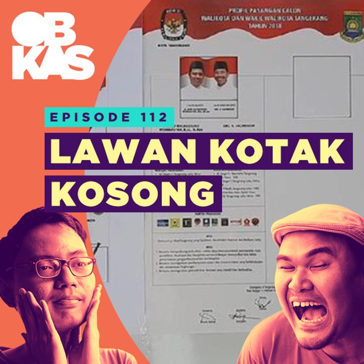 #OBROLANKULKAS | Eps. 112 | Lawan Kotak Kosong
