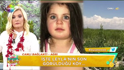 Kayıp kız Leyla'nın son durumu!