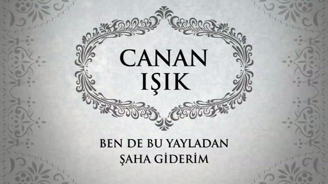 Canan Işık - Ben De Bu Yayladan Şaha Giderim (45'lik)