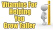 Have These 7 Vitamins For Helping You Grow Taller | Boldsky