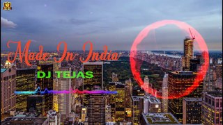 Made In India - DJ Tejas Mashup | Guru Randhawa