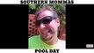 SOUTHERN MOMMAS: POOL DAY! LOL FUNNY LAUGH COMEDY