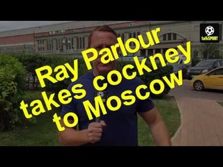 Ray Parlour takes cockney to Moscow