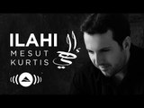 Mesut Kurtis - Ilahi (Ramadan 2018) | مسعود كرتس - إلهي