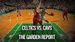 Boston #Celtics vs Cleveland #Cavs Game 1 Preview from Celtics Practice Facility - Garden Report