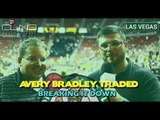 CELTICS trade AVERY BRADLEY - Keith Smith & Jared Weiss Break it down