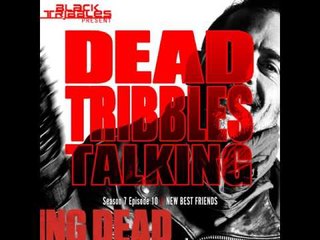 DEAD TRIBBLES TALKING s7e10 - New Best Friends