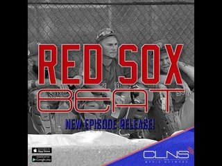 #141: Rick Porcello | Christian Vazquez | AL East | Carson Smith | Red Sox Talk | Powered by...