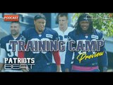 PATRIOTS Training Camp Preview   Dont’a HIGHTOWER & Alan Branch on PUP - PATS BEAT PODCAST