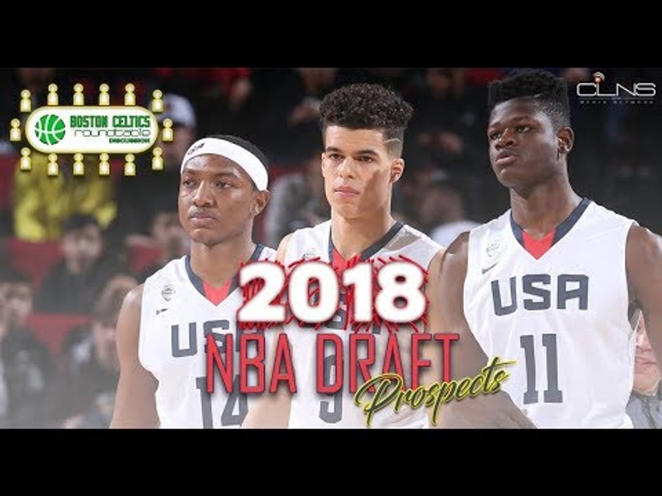 The Potential SUPERSTARS in 2018 NBA Draft? w/ Scouting Expert Cole Zwicker - CELTICS ROUNDTABLE