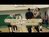 CELTICS PRACTICE: Warm-Up Drills, Shooting Around, Chilling