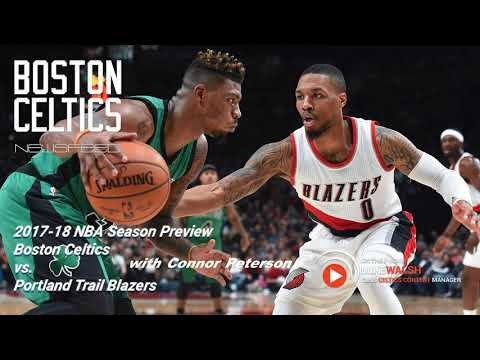 Portland Trail Blazers vs. Boston Celtics: 2017-18 NBA Season Preview | Powered by CLNS Media