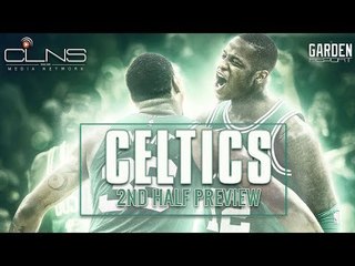 Previewing the CELTICS 2nd half of NBA Season - The Garden Report