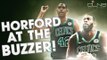 Al HORFORD at the Buzzer + Greg Monroe's Role w/ CELTICS - Roundtable Discussion