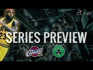 CAVS vs CELTICS Series Preview: Can the Celts Slow Down King James?