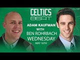 Are the CELTICS on Their Way to the NBA Finals? Ben Rohrback & Adam Kaufman Discuss