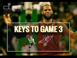 Keys to Game 3: CAVS Trying to Avoid 0-3 Deficit in NBA EASTERN CONFERENCE FINALS