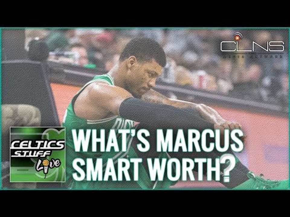 CELTICS SILLY SEASON: How Much is MARCUS SMART Worth to Boston? - Celtics Stuff Live
