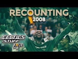 2008 CELTICS Memories 10 YEARS after NBA TITLE Win