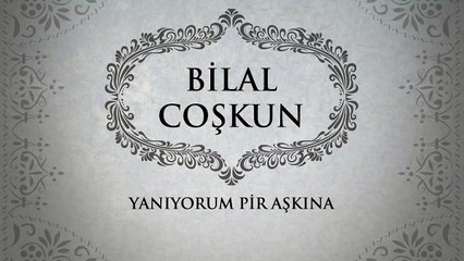 Bilal Coşkun - Yanıyorum Pir Aşkına (45'lik)