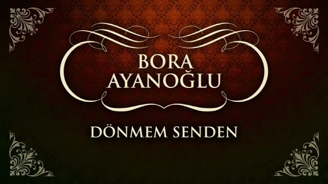 Bora Ayanoğlu - Dönmem Senden (45'lik)
