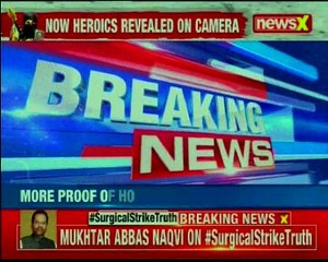 Mukhtar Abbas Naqvi speaks to NewsX on Surgical Strike Truth