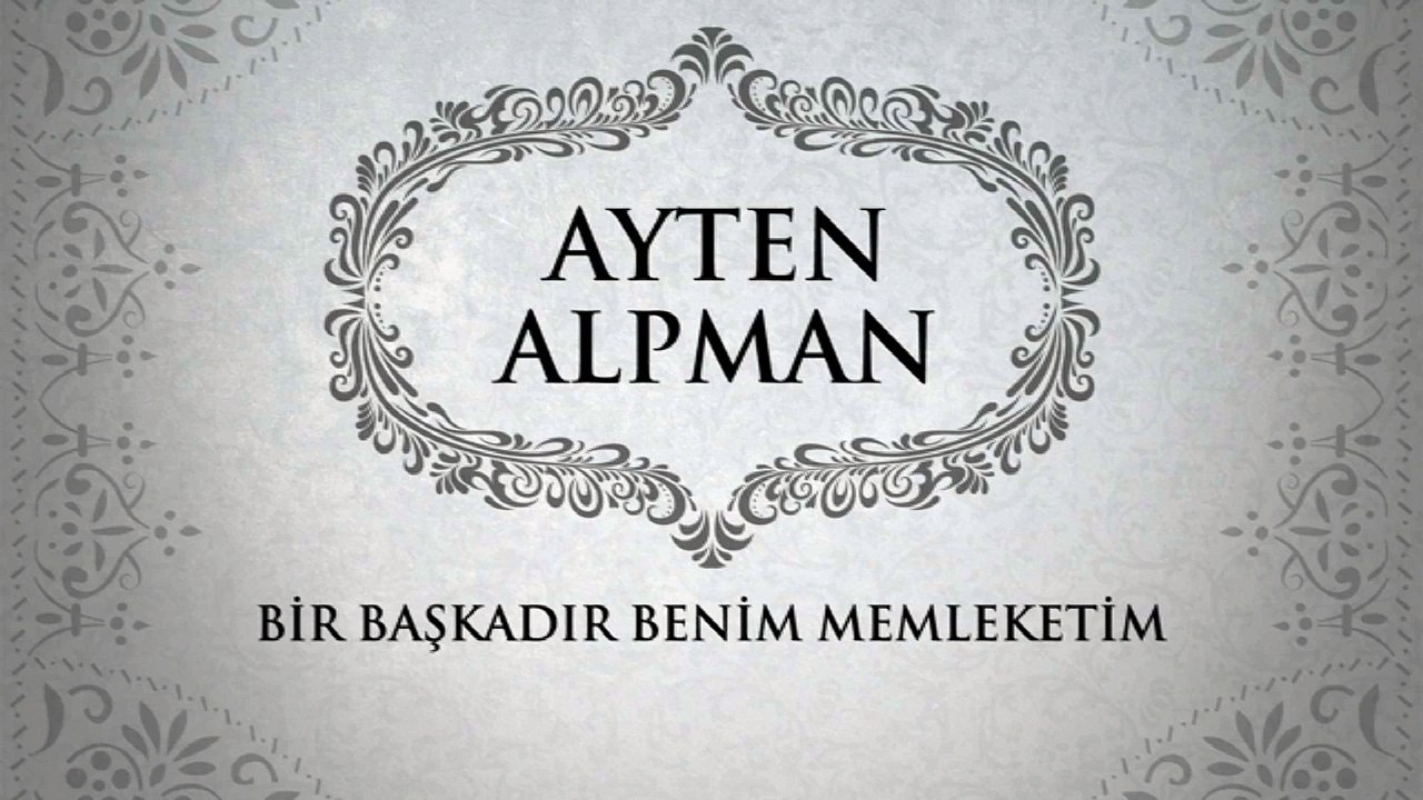 Ayten Alpman - Bir Başkadır Benim Memleketim (45'lik)
