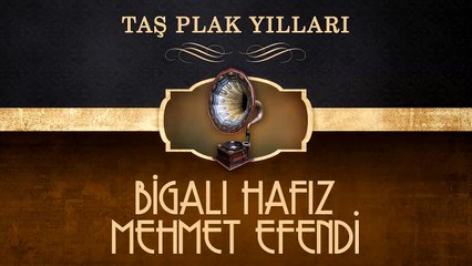Bigalı Hafız Mehmet Efendi - Taş Plak Yılları (Full Albüm)