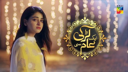 Aik Larki Aam Si Epi 08 HUM TV Drama 28 June 2018
