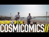 COSMICOMICS - MOVING SCULPTURES (BalconyTV)