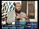 أهل الذكر 2| الشيخ شعبان درويش في ضيافة أ.أحمد نصر 23-11-2016