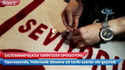 Gaziosmanpaşa'da tarihi eser operasyonu