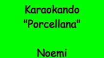 Karaoke Italiano - Porcellana - Noemi ( Testo )