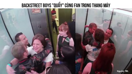 Backstreet Boys "Quẩy" Cùng Fan Trong Thang Máy
