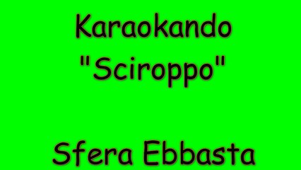 Karaoke Italiano - Sciroppo - Sfera Ebbasta - Dref Gold (Testo)
