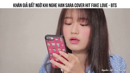 Khán giả bất ngờ khi nghe Han Sara cover hit Fake Love - BTS