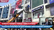 Suriyeli esnafa türkçe tabela uyarısı